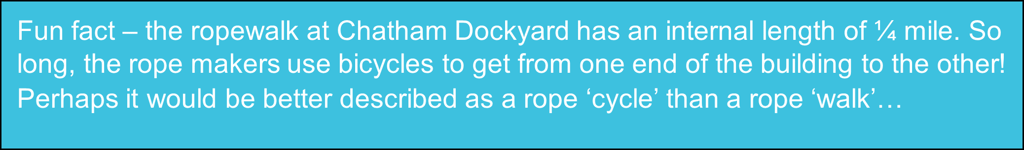 Fun fact about the ropewalk at Chatham Dockyard 